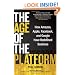 The Age of the Platform: How Amazon, Apple, Facebook, and Google Have Redefined Business