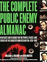 The Complete Public Enemy Almanac: New Facts and Features on the People, Places, and Events of the Gangsters and Outlaw Era, 1920-1940
