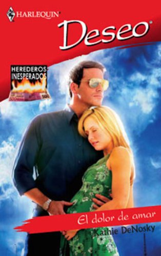 El dolor de amar (Deseo) (Spanish Edition)