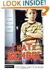 I Hate School: How to Help Your Child Love Learning