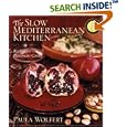 The Slow Mediterranean Kitchen: Recipes for the Passionate Cook