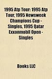 1995 Atp Tour: 1995 Atp Tour, 1995 Newsweek Champions Cup - Singles, 1995 Qatar Exxonmobil Open - Singles