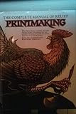 The complete manual of relief print-making