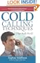 Cold Calling Techniques: That Really Work