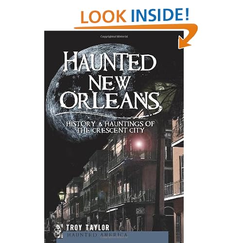Haunted New Orleans (LA): History & Hauntings of the Crescent City (Haunted America)