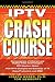 IPTV Crash Course