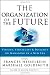 Book cover of The Organization of the Future 2: Visions, Strategies, and Insights on Managing in a New Era (J-B Leader to Leader Institute/PF Drucker Foundation).