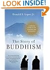 The Story of Buddhism: A Concise Guide to Its History & Teachings
