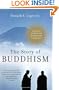 The Story of Buddhism: A Concise Guide to Its History & Teachings