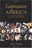 Latinization of America: How Hispanics Are Changing the Nations Sights and Sounds