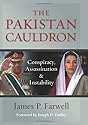 The Pakistan Cauldron: Conspiracy, Assassination & Instability