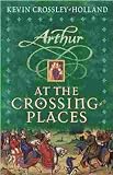 At the Crossing Places: Arthur 2