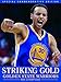 Striking Gold - Golden State Warriors NBA Champions