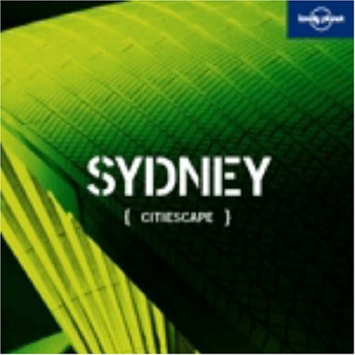 City Travel Guides Discounted  Books : Citiescape Sydney (Lonely Planet Pictorial)