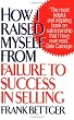 How I Raised Myself from Failure to Success in Selling