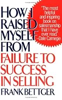 How I Raised Myself from Failure to Success in Selling