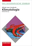 Klimatologie - Wilhelm Lauer, J&ouml;rg Bendix