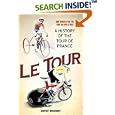 Le Tour: A History of the Tour de France by Geoffrey Wheatcroft