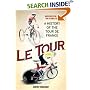 Le Tour: A History of the Tour de France
