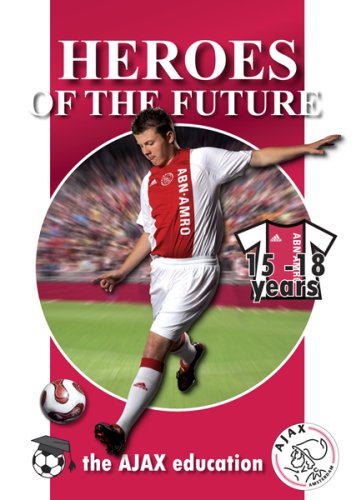 The Ajax Soccer Education: 15-18 Years