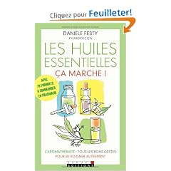 Les huiles essentielles, �a marche !
