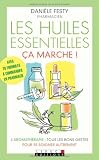 Livres Aromath�rapie - Les huiles essentielles, �a marche !