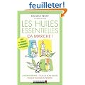 Les huiles essentielles, �a marche !