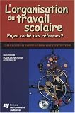 L organisation du travail scolaire : Enjeu caché des réformes ?
