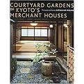 Courtyard Gardens of Kyoto's Merchant Houses (Hardcover)