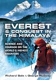 Everest and conquest in the Himalaya : science and courage on the world's highest mountain