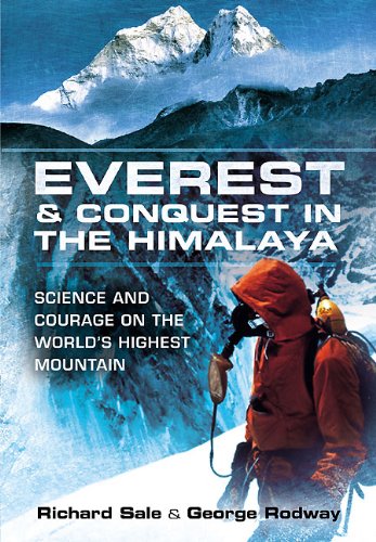 Everest and Conquest in the Himalaya: Science and Courage on the World's Highest Mountain