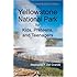 Yellowstone National Park for Kids, Preteens, and Teenagers: A Grande Guides Series Book for Children