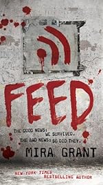 Feed (The Newsflesh Trilogy)