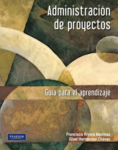 Administración de proyectos (Spanish Edition)