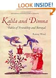 Kalila and Dimna: Fables of Friendship and Betrayal