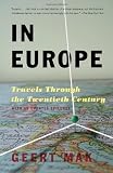 In Europe: Travels Through the Twentieth Century