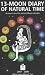 13-Moon Diary of Natural Time: 2007-2008 (White Lunar Wizard Year): A Way to Live the Ancient Maya Calendar