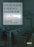 Courtroom Evidence Handbook, 2011-2012 Student Edition