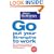 Go Put Your Strengths to Work: Six Powerful Steps to Achieve Outstanding Performance