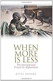 When more is less : the international project of Afghanistan