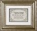 Welcome, Who enter here . . . -- Beautiful 12" by 14" Wall Silver and Godl Decorative Framed Art