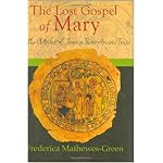 The Lost Gospel of Mary: The Mother of Jesus in Three Ancient Texts book cover