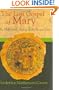The Lost Gospel of Mary: The Mother of Jesus in Three Ancient Texts