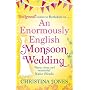 An Enormously English Monsoon Wedding by Christina Jones