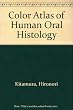 Color atlas of human oral histology