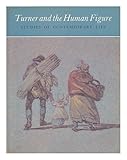 Turner and the human figure : studies of contemporary life