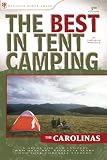 The Best in Tent Camping: Colorado: A Guide for Car Campers Who Hate RVs, Concrete Slabs, and Loud Portable Stereos (Best Tent Camping)