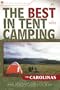 The Best in Tent Camping: Colorado: A Guide for Car Campers Who Hate RVs, Concrete Slabs, and Loud Portable Stereos (Best Tent Camping)