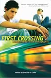 First Crossing: Stories About Teen Immigrants by Don Gallo (2-Feb-2009) Paperback