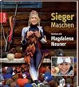 Sieger-Maschen: Stricken mit Magdalena Neuner